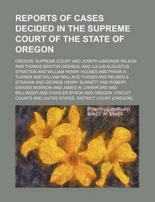 Book cover for Reports of Cases Decided in the Supreme Court of the State of Oregon (Volume 86)