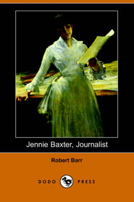 Book cover for Jennie Baxter, Journalist (Dodo Press)