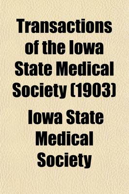 Book cover for Transactions of the Iowa State Medical Society Volume 21