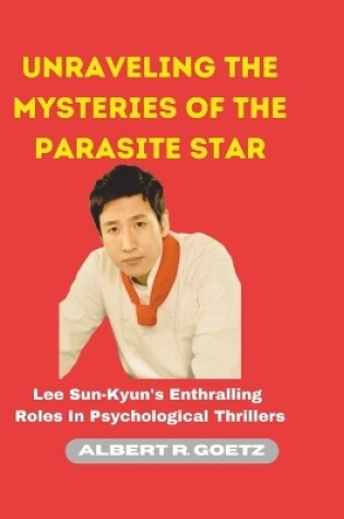 Cover of Unraveling the Mysteries of the Parasite Star