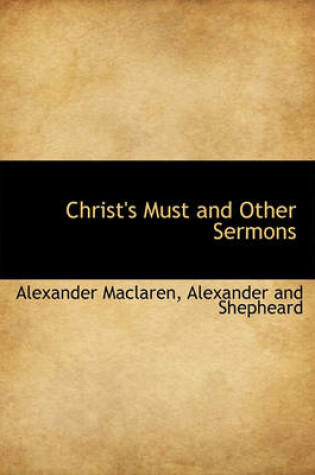 Cover of Christ's Must and Other Sermons