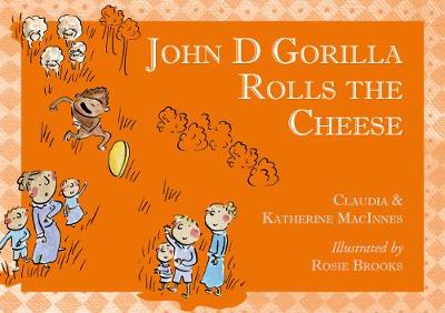 Cover of John D Gorilla Rolls the Cheese