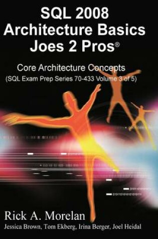 Cover of SQL Architecture Basics Joes 2 Pros Volume 3 (International Edition)