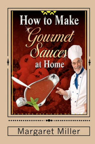 Cover of How to Make Gourmet Sauces at Home