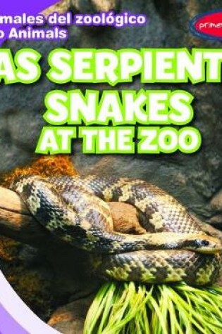 Cover of Las Serpientes / Snakes at the Zoo