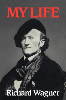 Book cover for Richard Wagner: My Life