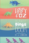 Book cover for Iggy & Oz- The Plastic Dinos of Doom