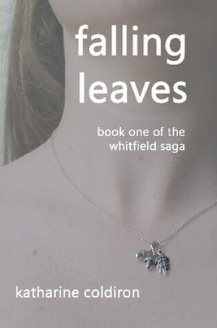 Cover of Falling Leaves [Book One of the Whitfield Saga]