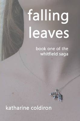 Book cover for Falling Leaves [Book One of the Whitfield Saga]