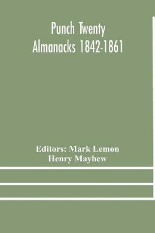 Cover of Punch Twenty Almanacks 1842-1861