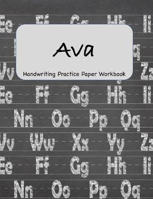 Book cover for Ava - Handwriting Practice Paper Workbook