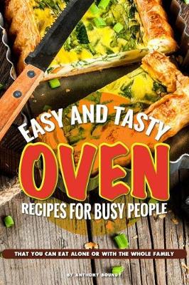 Book cover for Easy and Tasty Oven Recipes for Busy People