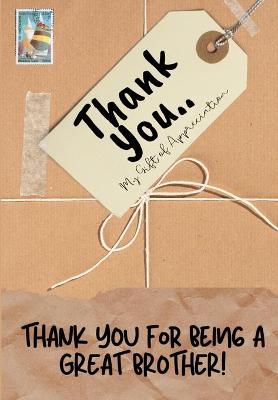 Book cover for Thank You For Being a Great Brother!