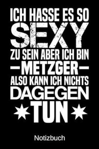 Cover of Ich hasse es so sexy zu sein aber ich bin Metzger also kann ich nichts dagegen tun