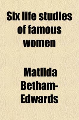 Book cover for Six Life Studies of Famous Women