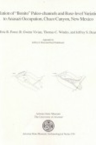 Cover of The Relation of "Bonito" Paleo-Channels and Base-Level Variations to Anasazi Occupation in Chaco Canyon, New Mexico