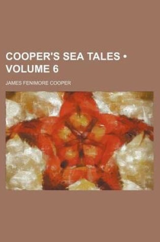 Cover of Cooper's Sea Tales (Volume 6)