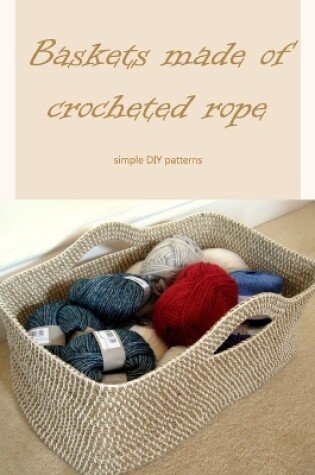 Cover of Baskets made of crocheted rope