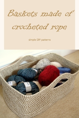 Book cover for Baskets made of crocheted rope