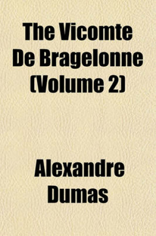 Cover of The Vicomte de Bragelonne (Volume 2)