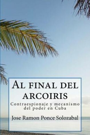 Cover of Al Final del Arcoiris