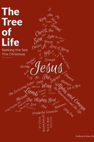 Cover of The Tree of Life: Seeking the Son This Christmas