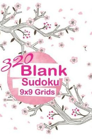 Cover of 320 Blank Sudoku 9x9 Grids