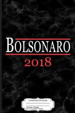 Cover of Jair Bolsonaro Brazil 2018 Composition Notebook