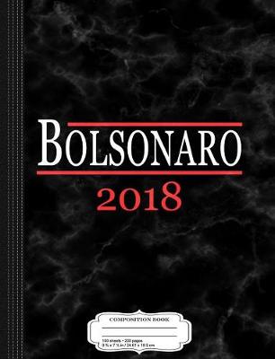 Book cover for Jair Bolsonaro Brazil 2018 Composition Notebook