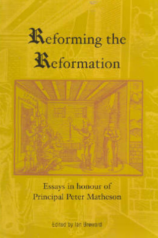 Cover of Reforming the Reformation