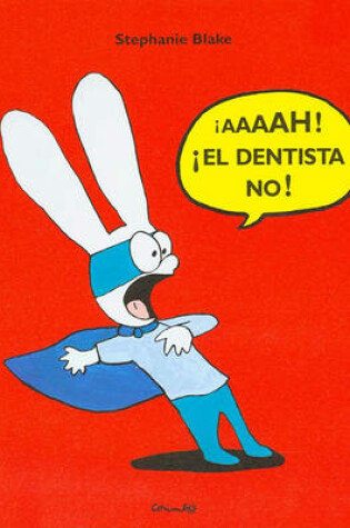 Cover of Aaaah! el Dentista No!