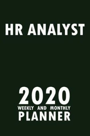 Cover of Human Resource Analyst 2020 Weekly and Monthly Planner