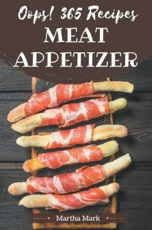 Cover of Oops! 365 Meat Appetizer Recipes