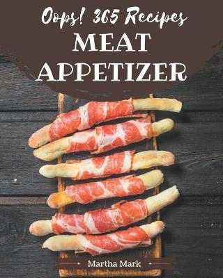 Book cover for Oops! 365 Meat Appetizer Recipes