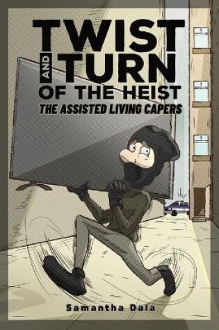 Cover of Twist and Turn of the Heist