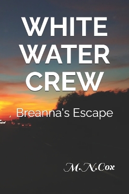 Book cover for White Water Crew - Breanna's Escape