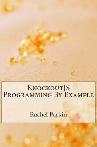 Cover of Knockoutjs Programming by Example