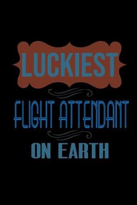 Book cover for Luckiest flight attendant on earth