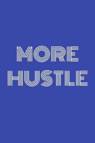 Cover of More Hustle