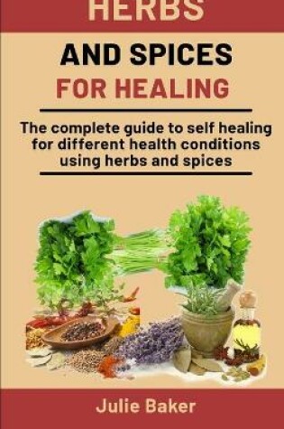 Cover of Herbs and Spices for Healing