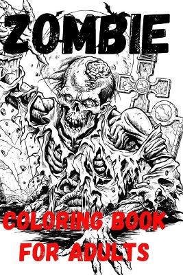 Book cover for Zombie Coloring Book for adults