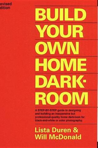 Cover of Build Your Own Home Darkroom