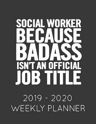 Book cover for Social Worker Because Badass Isn't an Official Job Title