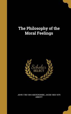 Book cover for The Philosophy of the Moral Feelings