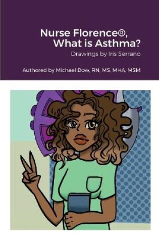Cover of Nurse Florence(R), What is Asthma?