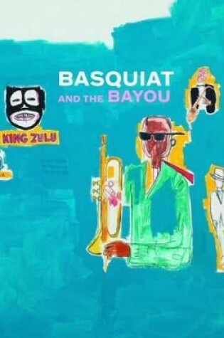 Cover of Basquiat and the Bayou