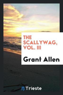 Book cover for The Scallywag, Vol. III