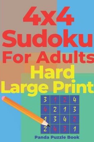 Cover of 4x4 Sudoku For Adults Hard Large Print