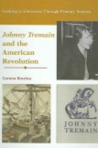 Cover of Johnny Tremain and the American Revolution