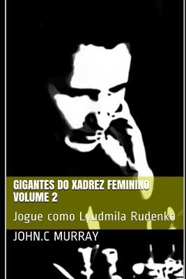 Book cover for Gigantes do Xadrez Feminino volume 2